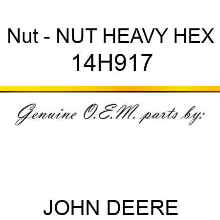 Nut - NUT, HEAVY HEX 14H917