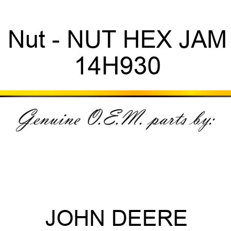 Nut - NUT, HEX JAM 14H930