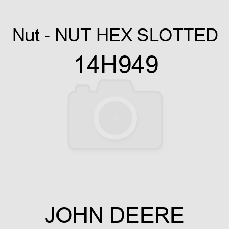 Nut - NUT, HEX SLOTTED 14H949