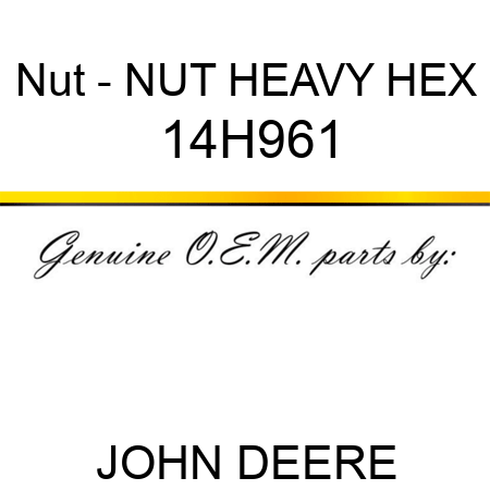 Nut - NUT, HEAVY HEX 14H961