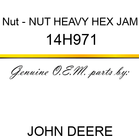 Nut - NUT, HEAVY HEX JAM 14H971
