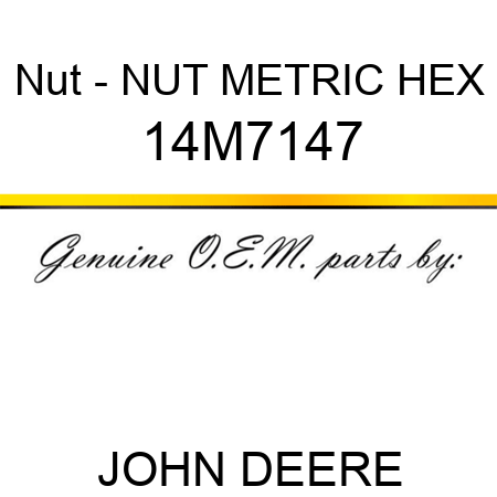 Nut - NUT, METRIC, HEX 14M7147