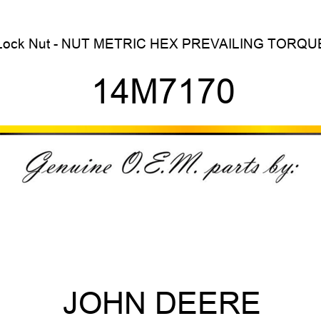 Lock Nut - NUT, METRIC, HEX PREVAILING TORQUE 14M7170