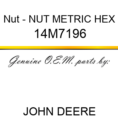 Nut - NUT, METRIC, HEX 14M7196