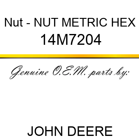 Nut - NUT, METRIC, HEX 14M7204