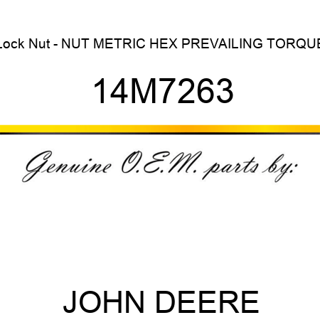 Lock Nut - NUT, METRIC, HEX PREVAILING TORQUE 14M7263