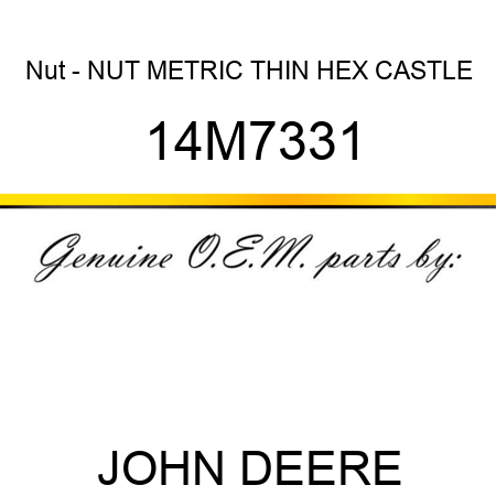 Nut - NUT, METRIC, THIN HEX CASTLE 14M7331