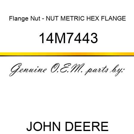 Flange Nut - NUT, METRIC, HEX FLANGE 14M7443