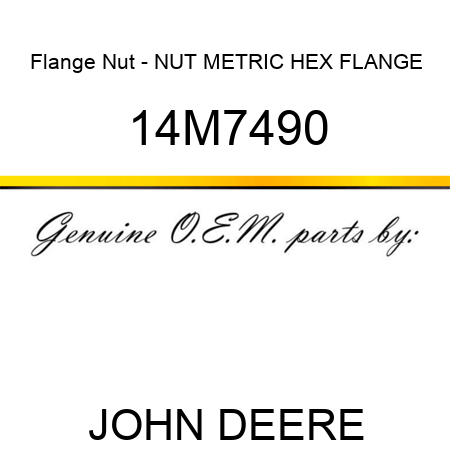 Flange Nut - NUT, METRIC, HEX FLANGE 14M7490
