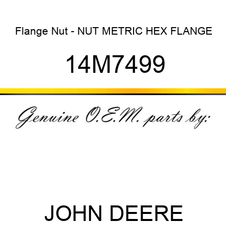 Flange Nut - NUT, METRIC, HEX FLANGE 14M7499