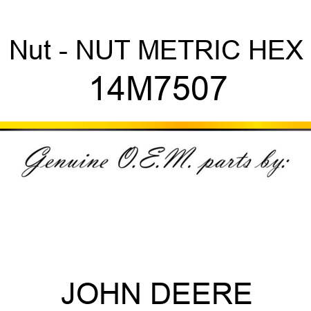 Nut - NUT, METRIC, HEX 14M7507