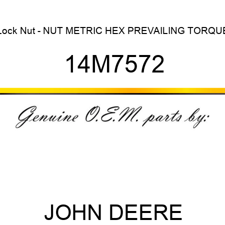 Lock Nut - NUT, METRIC, HEX PREVAILING TORQUE 14M7572