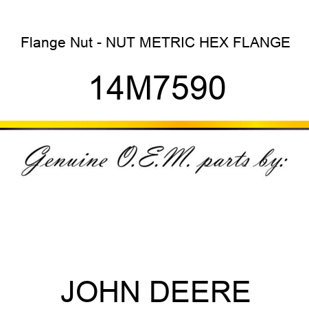 Flange Nut - NUT, METRIC, HEX FLANGE 14M7590