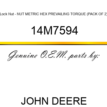 Lock Nut - NUT, METRIC, HEX PREVAILING TORQUE (PACK OF 2) 14M7594