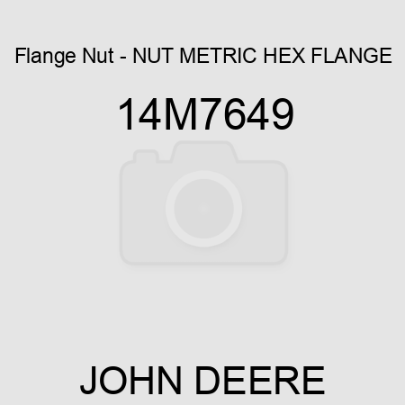 Flange Nut - NUT, METRIC, HEX FLANGE 14M7649