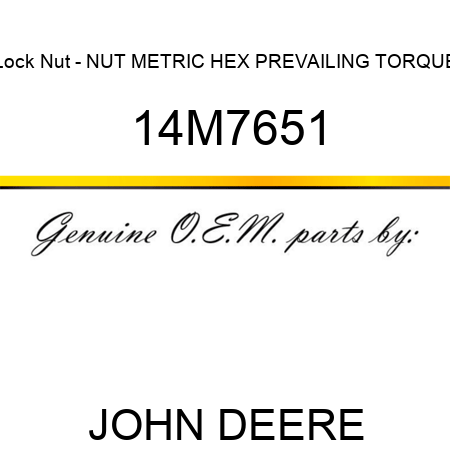 Lock Nut - NUT, METRIC, HEX PREVAILING TORQUE 14M7651