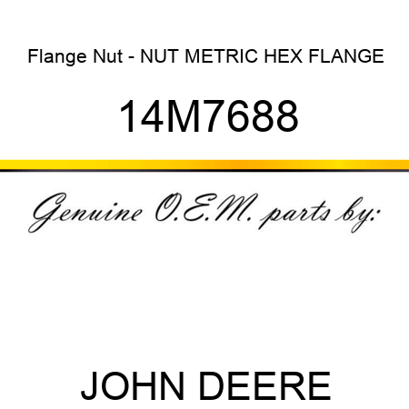 Flange Nut - NUT, METRIC, HEX FLANGE 14M7688
