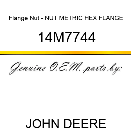 Flange Nut - NUT, METRIC, HEX FLANGE 14M7744