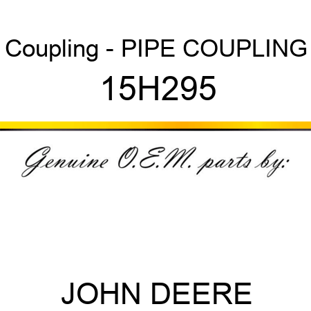 Coupling - PIPE COUPLING 15H295