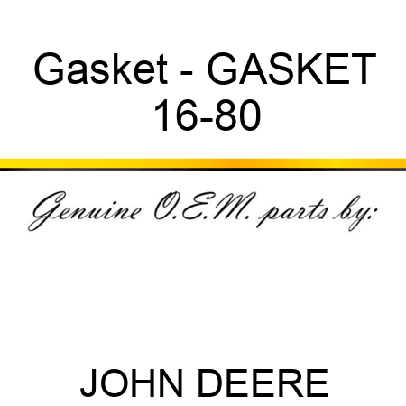 Gasket - GASKET 16-80