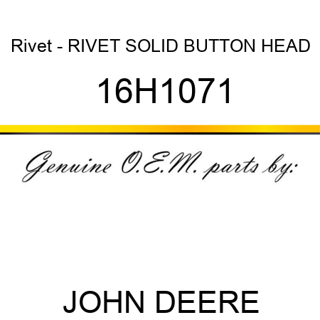 Rivet - RIVET, SOLID, BUTTON HEAD 16H1071