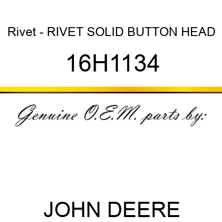 Rivet - RIVET, SOLID, BUTTON HEAD 16H1134