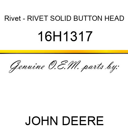 Rivet - RIVET, SOLID, BUTTON HEAD 16H1317