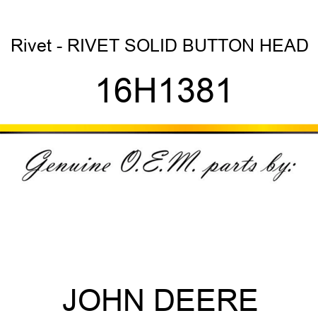 Rivet - RIVET, SOLID, BUTTON HEAD 16H1381