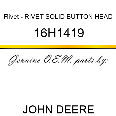 Rivet - RIVET, SOLID, BUTTON HEAD 16H1419