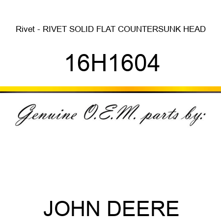 Rivet - RIVET, SOLID, FLAT COUNTERSUNK HEAD 16H1604