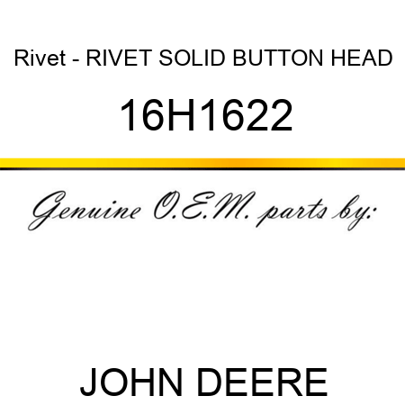 Rivet - RIVET, SOLID, BUTTON HEAD 16H1622