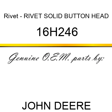 Rivet - RIVET, SOLID, BUTTON HEAD 16H246