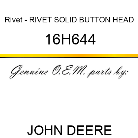 Rivet - RIVET, SOLID, BUTTON HEAD 16H644