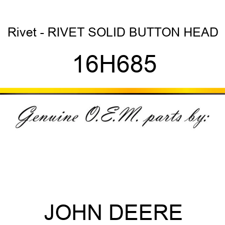 Rivet - RIVET, SOLID, BUTTON HEAD 16H685