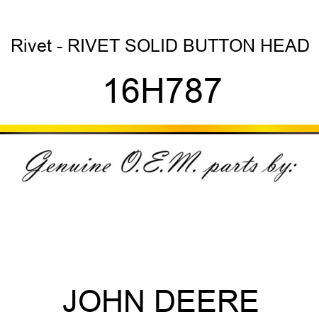 Rivet - RIVET, SOLID, BUTTON HEAD 16H787