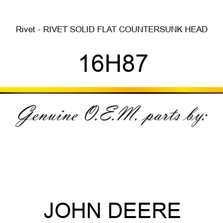 Rivet - RIVET, SOLID, FLAT COUNTERSUNK HEAD 16H87