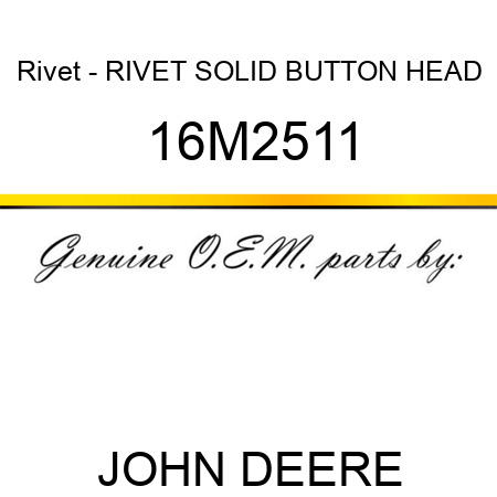 Rivet - RIVET, SOLID, BUTTON HEAD 16M2511