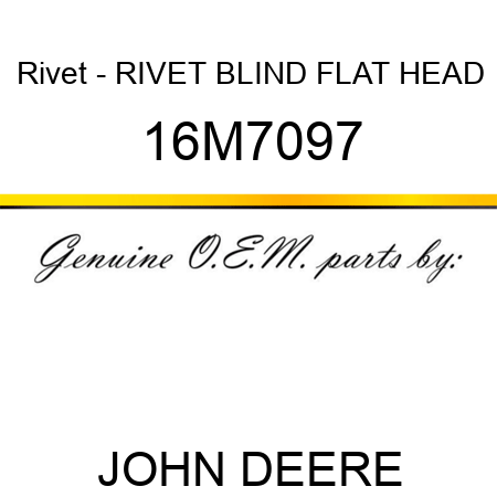 Rivet - RIVET, BLIND, FLAT HEAD 16M7097