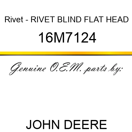 Rivet - RIVET, BLIND, FLAT HEAD 16M7124