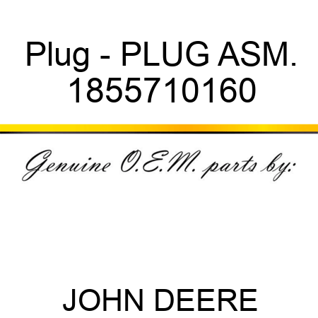 Plug - PLUG ASM. 1855710160