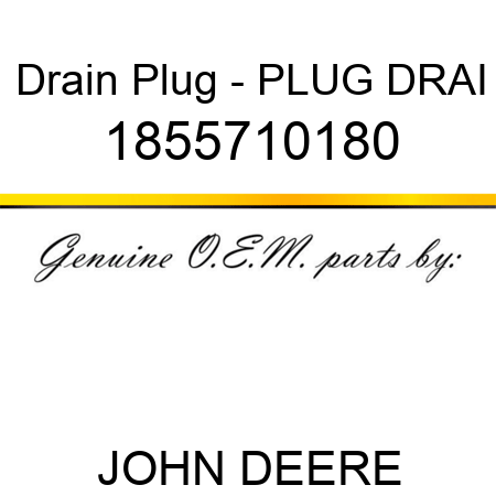 Drain Plug - PLUG, DRAI 1855710180