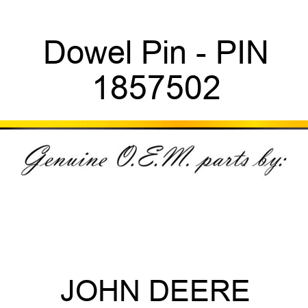 Dowel Pin - PIN 1857502