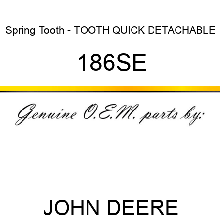 Spring Tooth - TOOTH, QUICK DETACHABLE 186SE