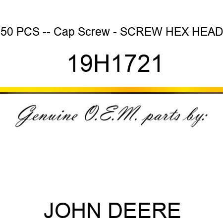 50 PCS -- Cap Screw - SCREW, HEX HEAD 19H1721