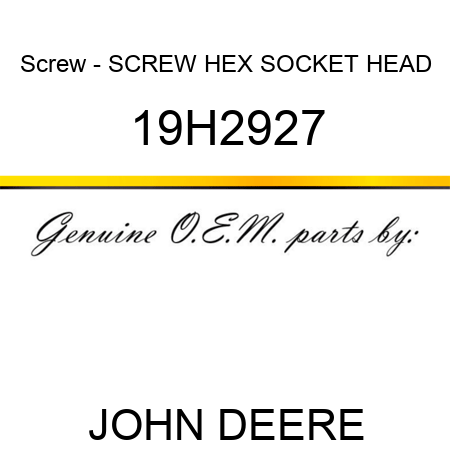 Screw - SCREW, HEX SOCKET HEAD 19H2927