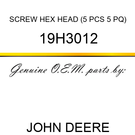 SCREW, HEX HEAD (5 PCS 5 PQ) 19H3012