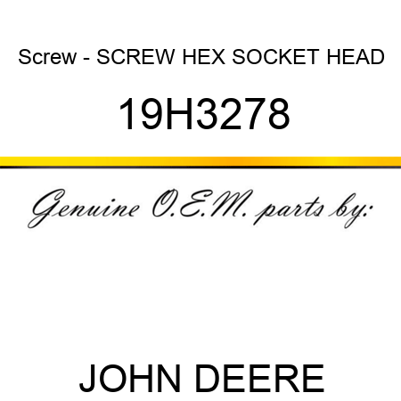 Screw - SCREW, HEX SOCKET HEAD 19H3278