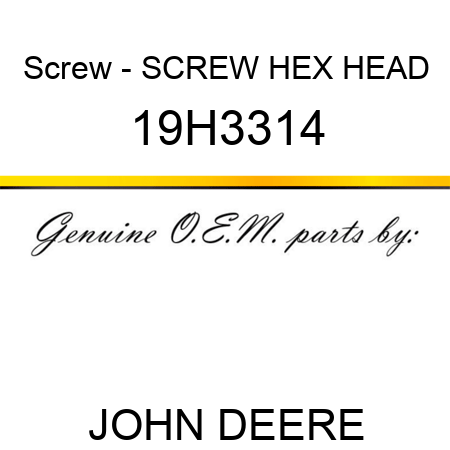 Screw - SCREW, HEX HEAD 19H3314