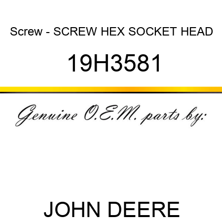 Screw - SCREW, HEX SOCKET HEAD 19H3581
