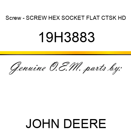 Screw - SCREW, HEX SOCKET FLAT CTSK HD 19H3883